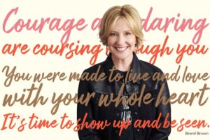 brene brown time to show up and be seen in your personal brand
